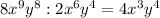 8x^9y^8:2x^6y^4=4x^3y^4