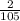 \frac{2}{105}