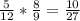 \frac{5}{12} * \frac{8}{9} = \frac{10}{27}