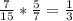 \frac{7}{15} * \frac{5}{7} = \frac{1}{3}