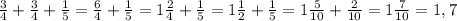 \frac{3}{4} +\frac{3}{4} +\frac{1}{5} = \frac{6}{4} + \frac{1}{5} = 1 \frac{2}{4} + \frac{1}{5} =1\frac{1}{2} +\frac{1}{5} =1\frac{5}{10} +\frac{2}{10} =1\frac{7}{10} =1,7