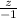 \frac{z}{-1}