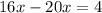 16x-20x=4\\