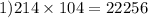 1)214 \times 104 = 22256