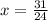 x = \frac{31}{24}