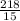 \frac{218}{15}