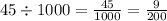 45 \div 1000 = \frac{45}{1000} = \frac{9}{200}