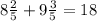 8\frac{2}{5} + 9\frac{3}{5} = 18