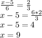 \frac{x-5}{6} =\frac{2}{3} \\x-5= \frac{6*2}{3} \\x-5=4\\x=9