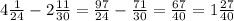 4\frac{1}{24} -2\frac{11}{30} =\frac{97}{24} -\frac{71}{30} =\frac{67}{40} =1\frac{27}{40}