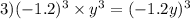 3)( { - 1.2})^{3} \times {y}^{3} = ( - {1.2y})^{3} \\