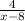 \frac{4}{x - 8}