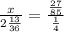 \frac{x}{2\frac{13}{36}} = \frac{\frac{27}{85}}{\frac{1}{4}}