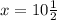 x = 10\frac{1}{2}