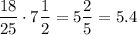 $\frac{18}{25}\cdot7\frac{1}{2}=5\frac{2}{5}=5.4