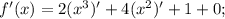 f'(x)=2(x^{3})'+4(x^{2})'+1+0;