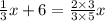 \frac{1}{3} x + 6 = \frac{2 \times 3}{3 \times 5} x