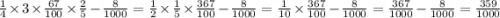 \frac{1}{4} \times 3 \times \frac{67}{100} \times \frac{2}{5} - \frac{8}{1000} = \frac{1}{2} \times \frac{1}{5} \times \frac{367}{100} - \frac{8}{1000} = \frac{1}{10} \times \frac{367}{100} - \frac{8}{1000} = \frac{367}{1000} - \frac{8}{1000} = \frac{359}{1000}