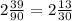 2\frac{39}{90} = 2 \frac{13}{30}