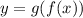 y=g(f(x))