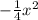 -\frac{1}{4} x^{2}