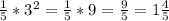 \frac{1}{5} *3^{2} =\frac{1}{5} *9=\frac{9}{5} =1\frac{4}{5}