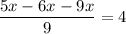 \displaystyle \frac{{5x-6x-9x}}{9}=4