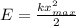 E=\frac{kx_{max}^{2} }{2}