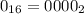 0_{16} = 0000_{2}