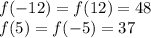 f( - 12) = f(12) = 48 \\ f(5) = f( - 5) = 37