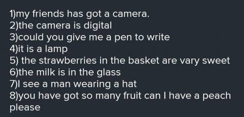 1. My friend has got ... camera. a) An b) A c) The 2. ... strawberries in the basket are very sweet.