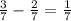 \frac{3}{7} - \frac{2}{7} = \frac{1}{7}