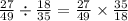 \frac{27}{49} \div \frac{18}{35} = \frac{27}{49} \times \frac{35}{18}