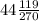 44 \frac{119}{270}