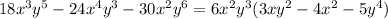 18x^3y^5 - 24x^4y^3 - 30x^2y^6 = 6x^2y^3(3xy^2 - 4x^2 - 5y^4)