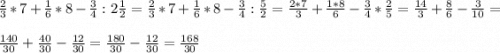 \frac{2}{3}*7+\frac{1}{6}*8-\frac{3}{4}:2\frac{1}{2}=\frac{2}{3}*7+\frac{1}{6}*8-\frac{3}{4}:\frac{5}{2}=\frac{2*7}{3}+\frac{1*8}{6}-\frac{3}{4}*\frac{2}{5}=\frac{14}{3}+\frac{8}{6}-\frac{3}{10}=\\\\ \frac{140}{30}+\frac{40}{30}-\frac{12}{30}=\frac{180}{30}-\frac{12}{30}=\frac{168}{30}