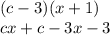 (c-3)(x+1)\\cx+c-3x-3