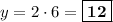 y = 2\cdot 6 = \boxed{\textbf{12}}