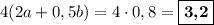 4(2a+0,5b) = 4\cdot 0,8 = \boxed{\textbf{3,2}}