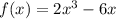 f(x)=2x^{3}-6x