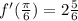 f'(\frac{\pi}{6})=2\frac{5}{6}