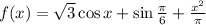 f(x)=\sqrt{3}\cos x+\sin\frac{\pi}{6}+\frac{x^2}{\pi}