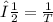 ν = \frac{1}{T}