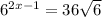 6 {}^{2x - 1} = 36 \sqrt{6}