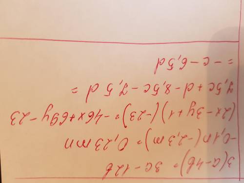 Упростит выражение 3*(а-4в) =, - 0,1n*(-2,3m)=,(2x-3y+1)*(-23)+, 7,5c+d-8,5c-7,5d=​