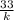 \frac{33}{k}