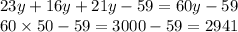 23y + 16y + 21y - 59 = 60y - 59 \\ 60 \times 50 - 59 = 3000 - 59 = 2941