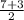 \frac{7+3}{2}