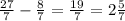 \frac{27}{7} - \frac{8}{7} = \frac{19}{7} = 2 \frac{5}{7}