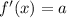 f'(x)=a